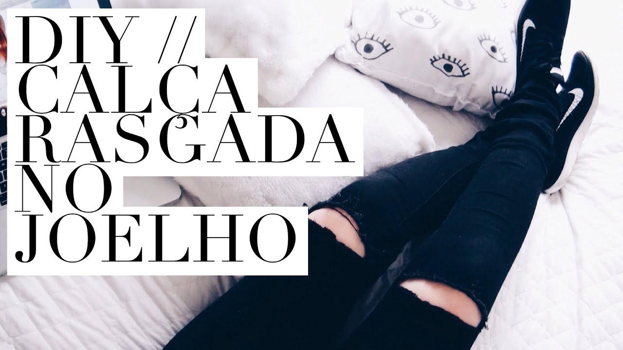 DIY  Como fazer calça rasgada no joelho