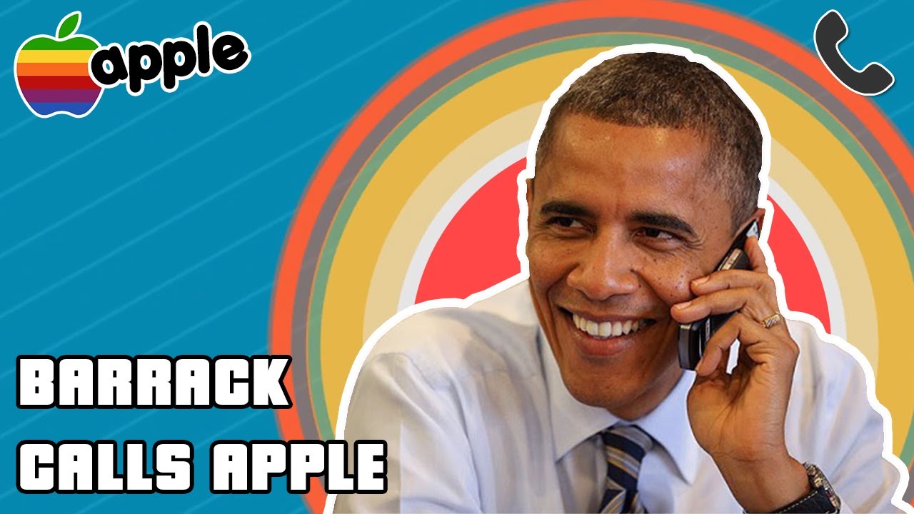 BARACK OBAMA CALLS APPLE