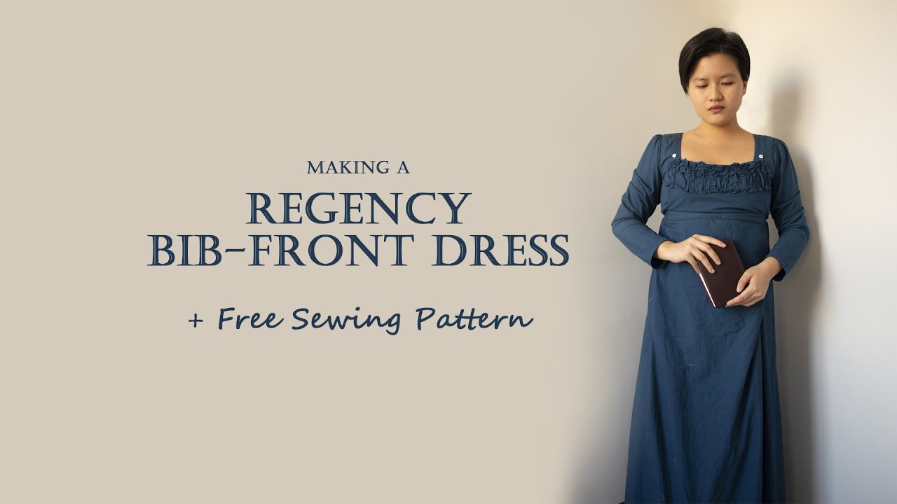 Making a Regency Bib-front Dress | FREE Sewing Pattern