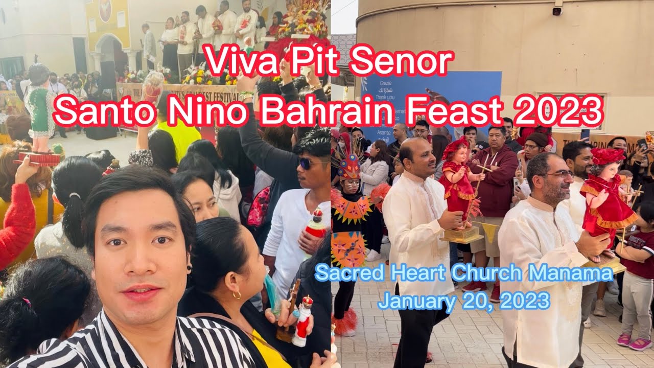 Sinulog Bahrain Feast 2023 - Viva Pit Senyor Sto.Nino | Sacred Heart Of Church | January 20,2023