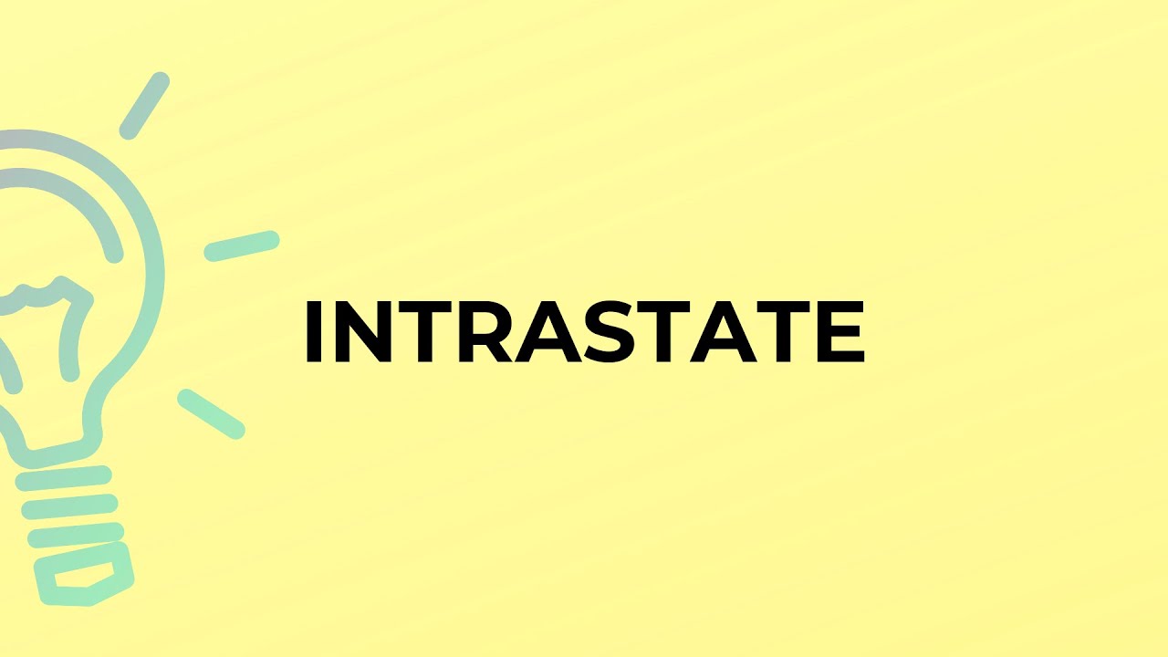 What is the meaning of the word INTRASTATE?