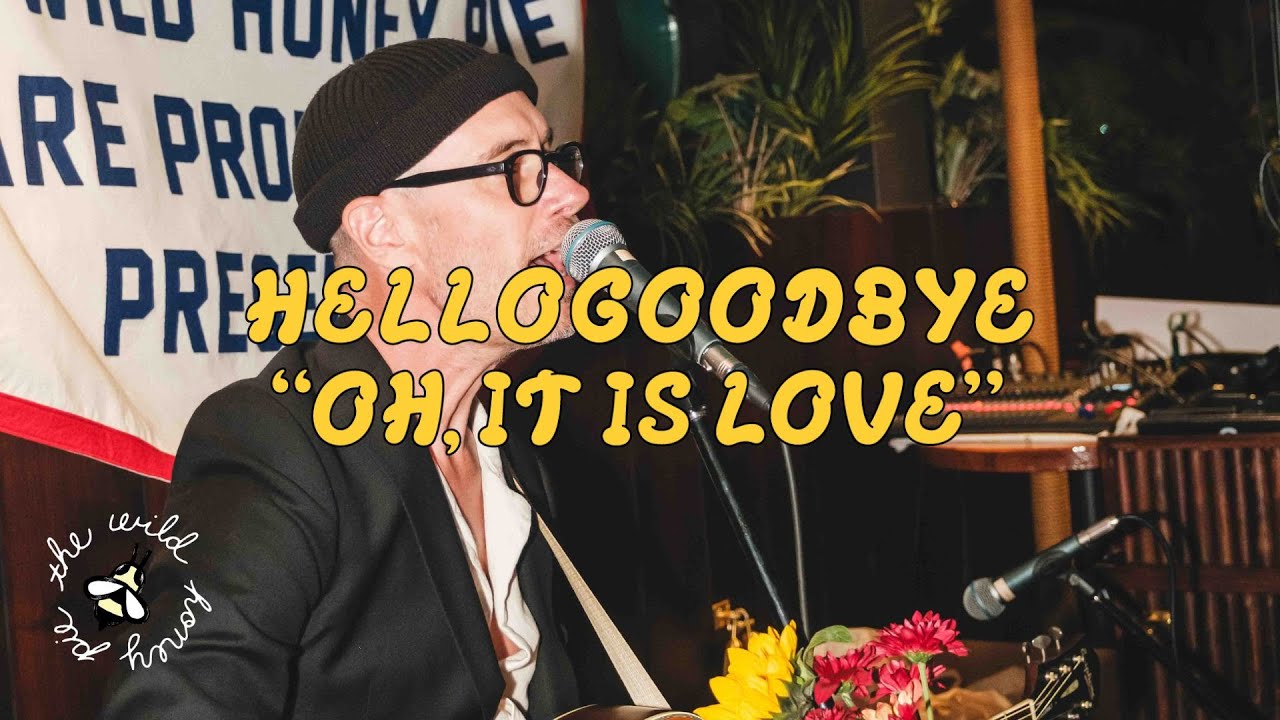 Hellogoodbye - Oh, It Is Love | The Wild Honey Pie Dinner Party
