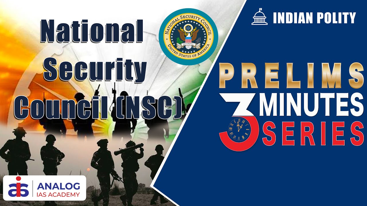 National Security Council (NSC) | Indian Polity | Prelims 3 Minutes Series