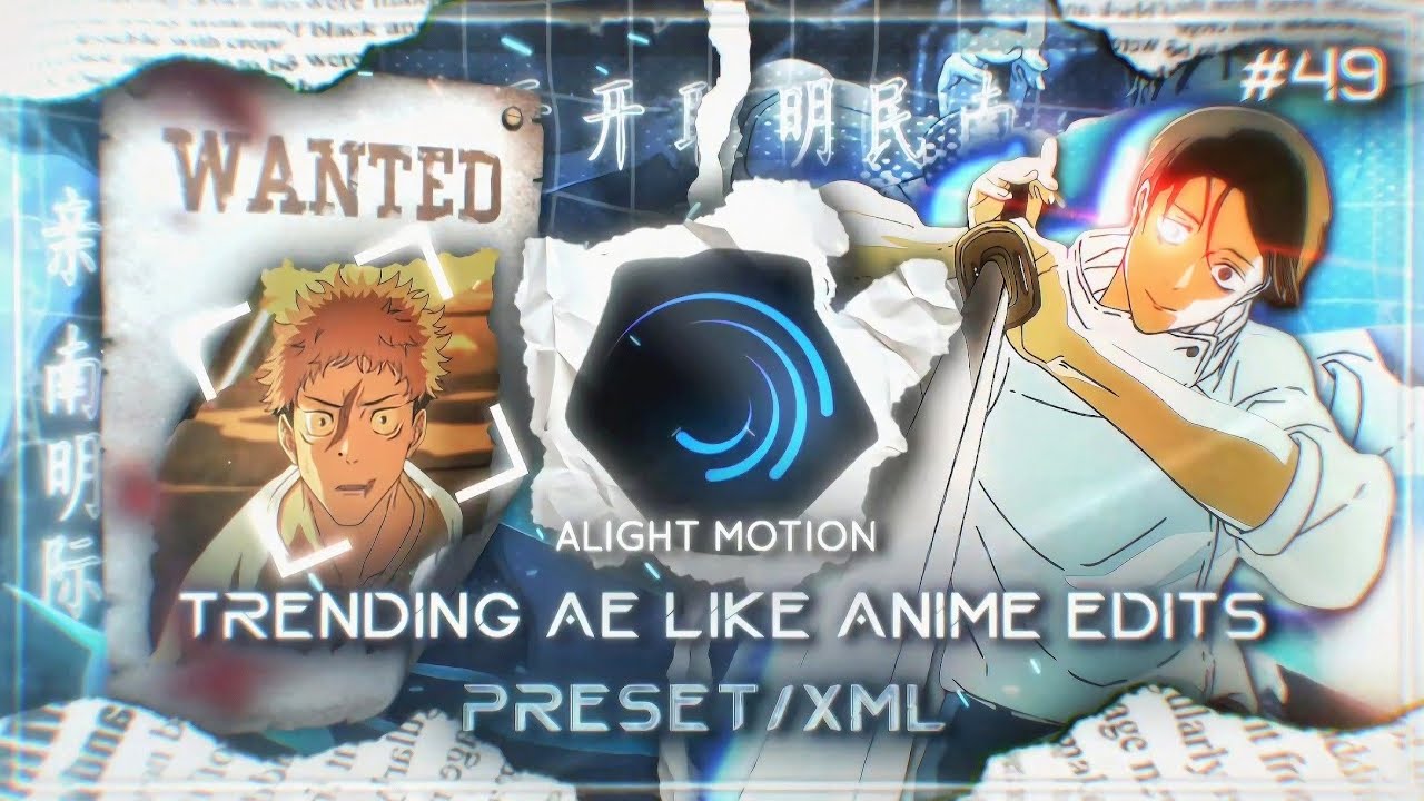 AE Like Anime Edits || Preset/XML || Alight Motion || #49 
