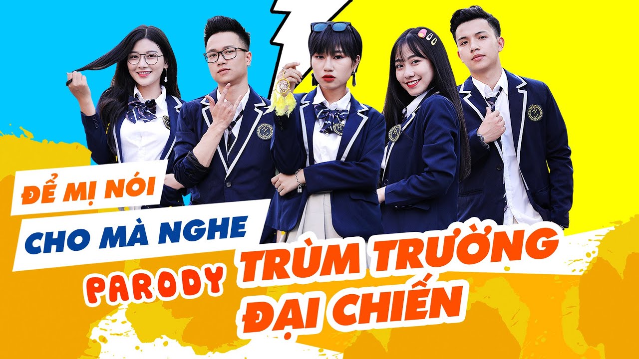 [NHẠC CHẾ] Trùm trường đại chiến - Để Mị Nói Cho Mà Nghe Parody | Parody Ham TV