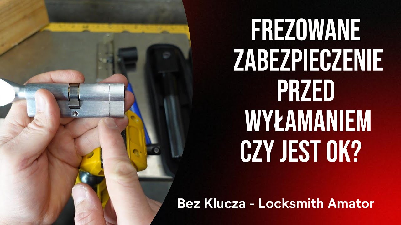 106. Frezowane zabezpieczenie przed wyłamaniem, czy jest ok? @Bez Klucza Locksmith Amator
