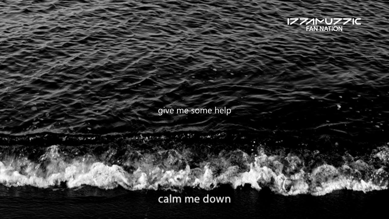 Asenssia, izzamuzzic: Calm Me Down (LYRIC VIDEO)