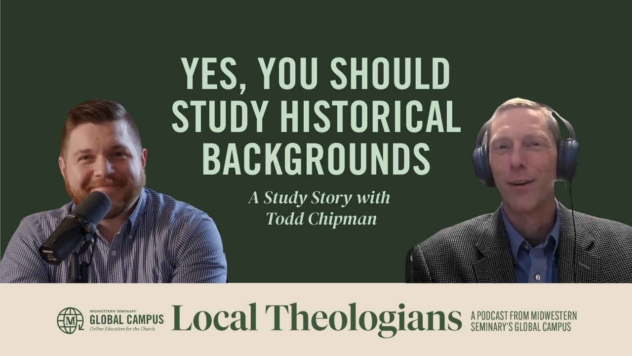 Yes, You Should Study History | A Study Story with Todd Chipman