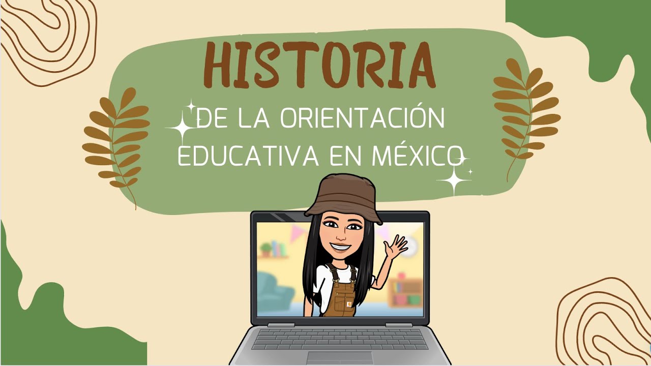 Historia de la orientación educativa en México| Orientación educativa
