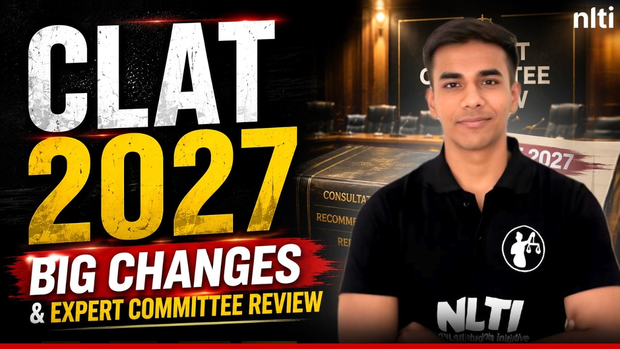 CLAT 2027 | Big Changes & Expert Committee Review