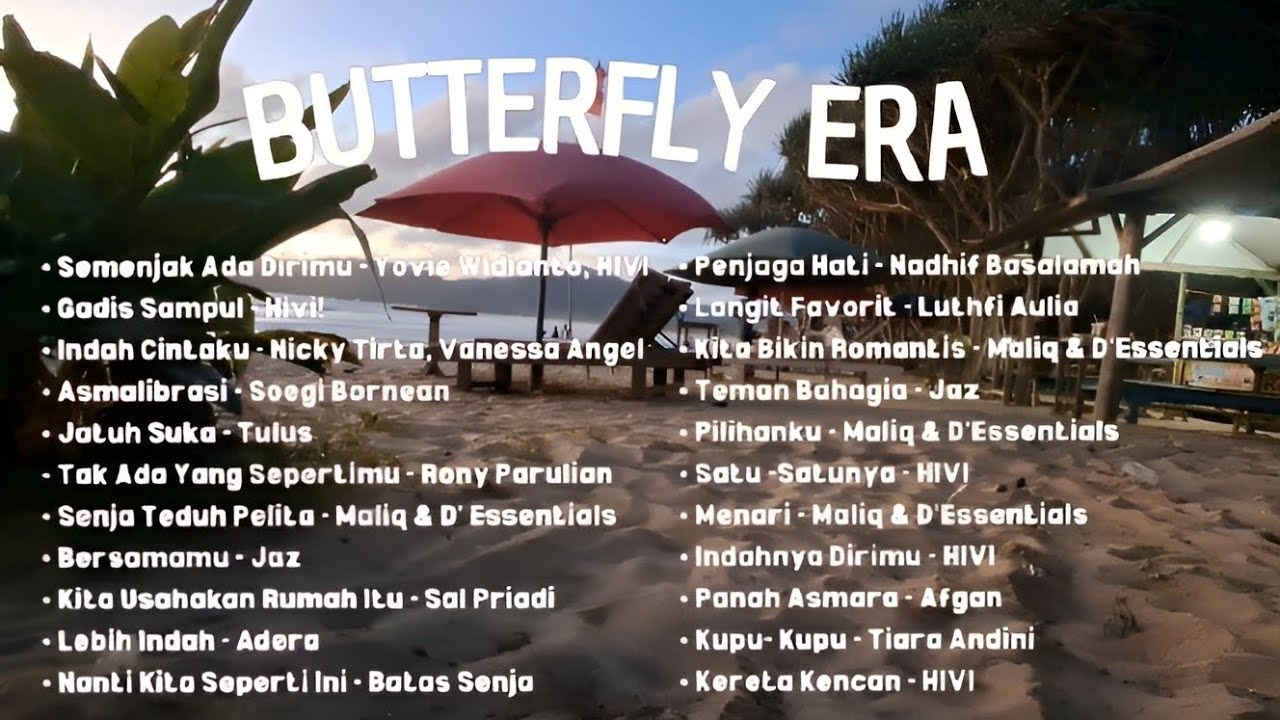 Playlist Song For Butterfly Era | #music #musikindonesia #laguromantis #lagu #trending