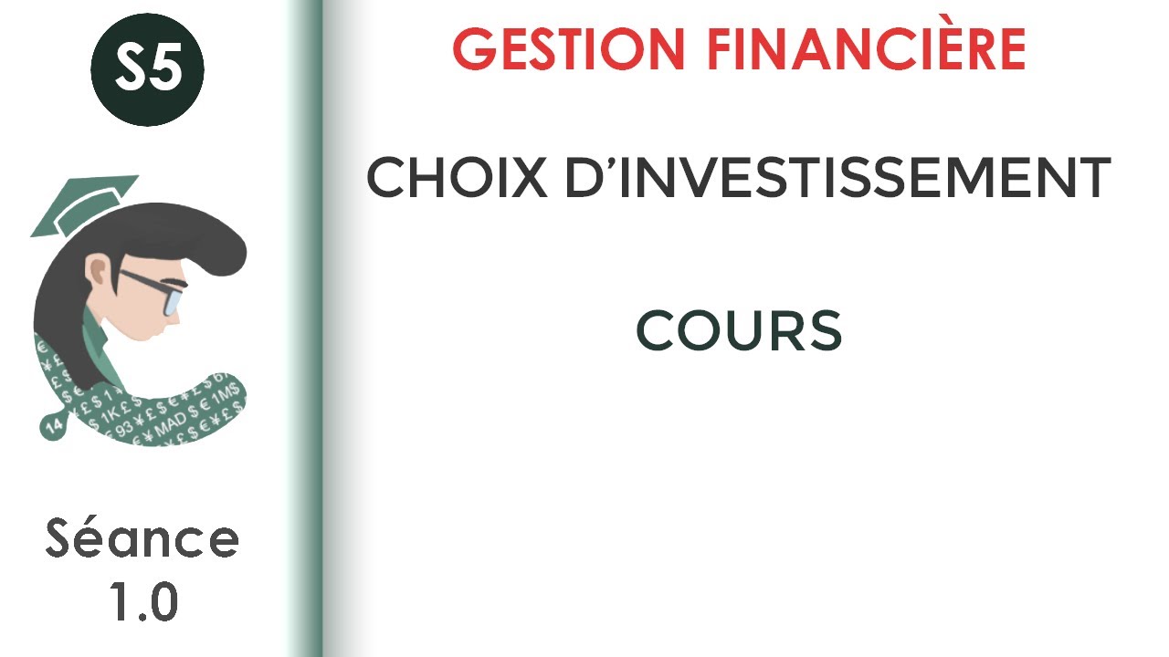 Choix d'investissement (s&eacute;ance 1.0) #Gestion_Financi&egrave;re_S5