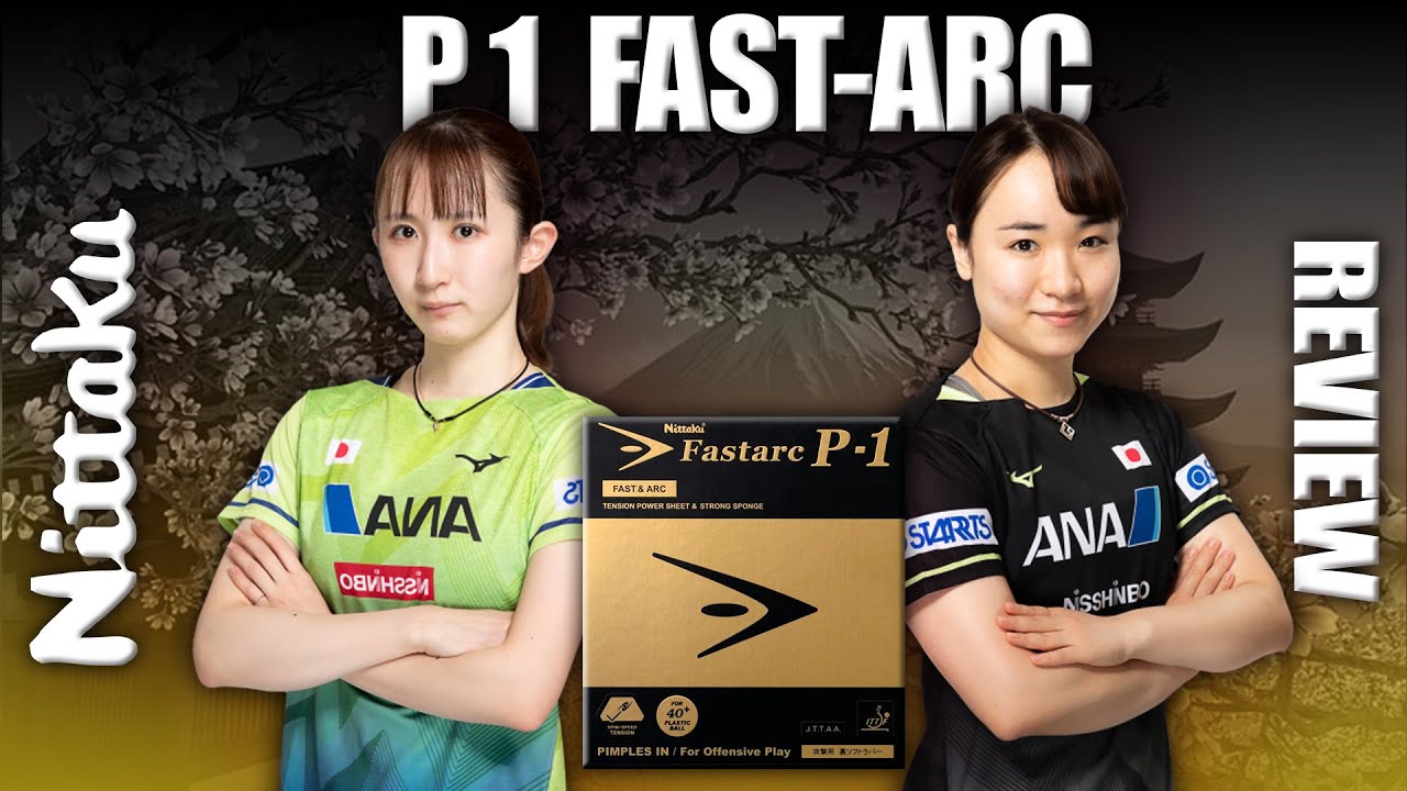 Nittaku Fastarc P1 Review