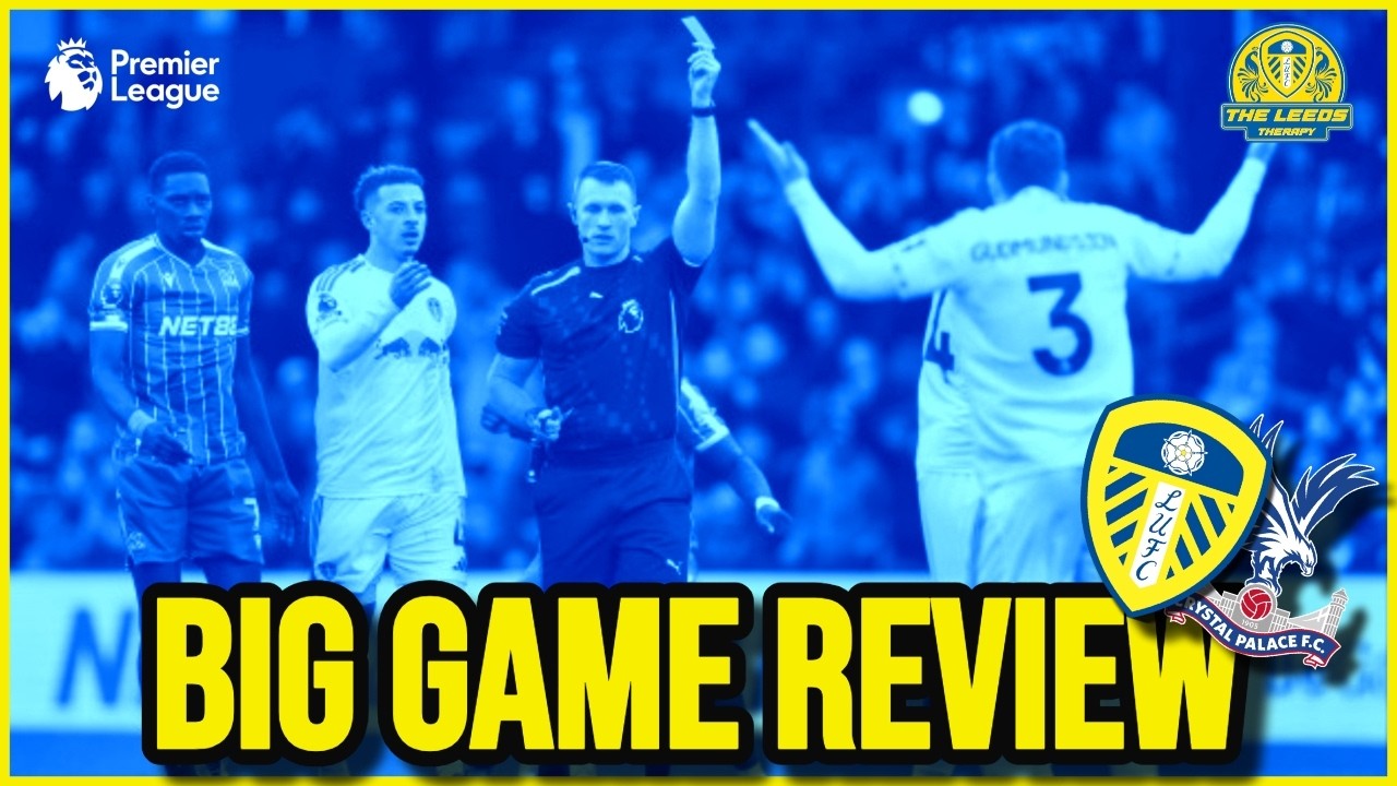 Big Game Review - Crystal Palce 0 Leeds United 0 - A battling point but the Ref runins it again!