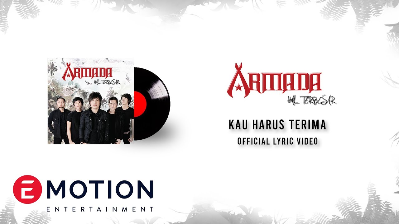 ARMADA - KAU HARUS TERIMA (OFFICIAL LYRIC VIDEO)