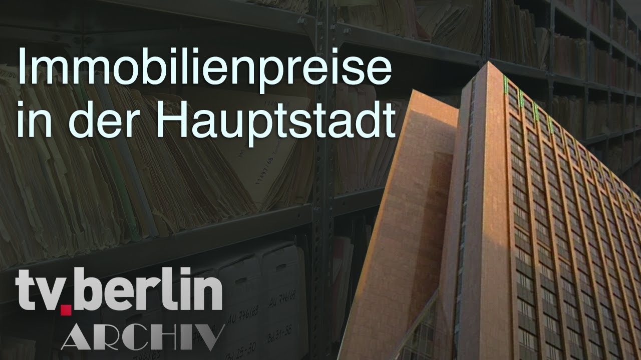 Immobilienpreise in der Hauptstadt - tv.berlin Archiv