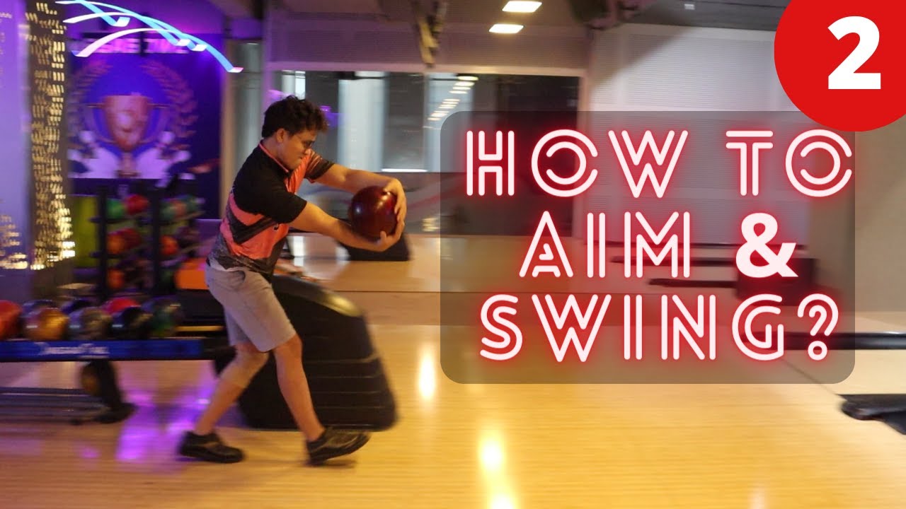 How to Bowl Two-Handed: Aim and Swing (Part 2)