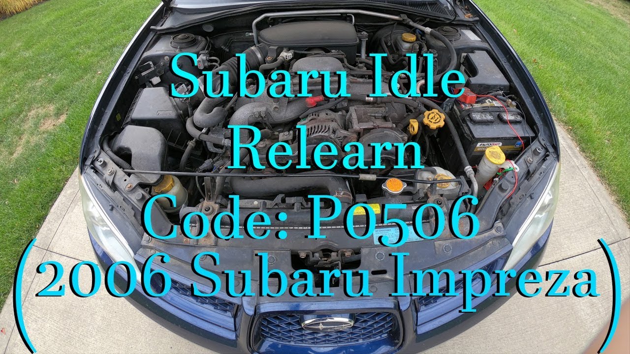 Subaru Impreza Idle Relearn (Code P0506)
