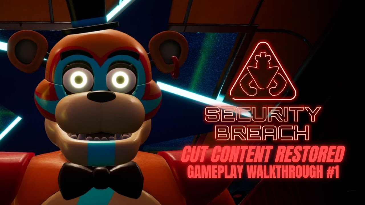 FNaF SECURITY BREACH -  CUT CONTENT RESTORED #1 | Gameplay Walkthrough PC Ultra Graphics