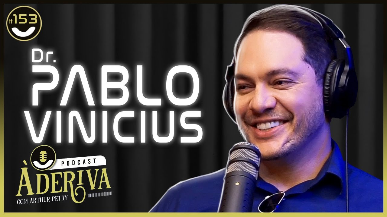 Dr. Pablo Vinicius (Neurocientista) (153) | À Deriva Podcast com Arthur Petry