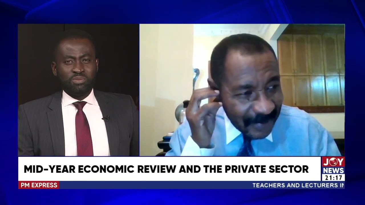 PM Business with George Wiafe; Mid Year Economic Review and The Private Sector
