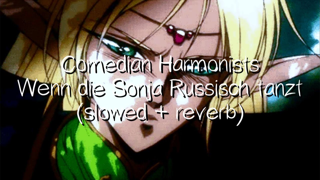 comedian harmonists - wenn die sonja russisch tanzt (slowed + reverb)