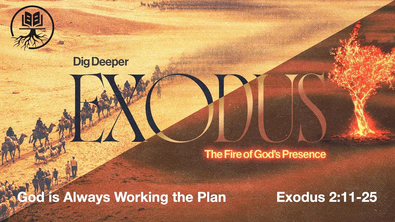God is Always Working the Plan | Exodus 2:11-25 | February 12, 2026