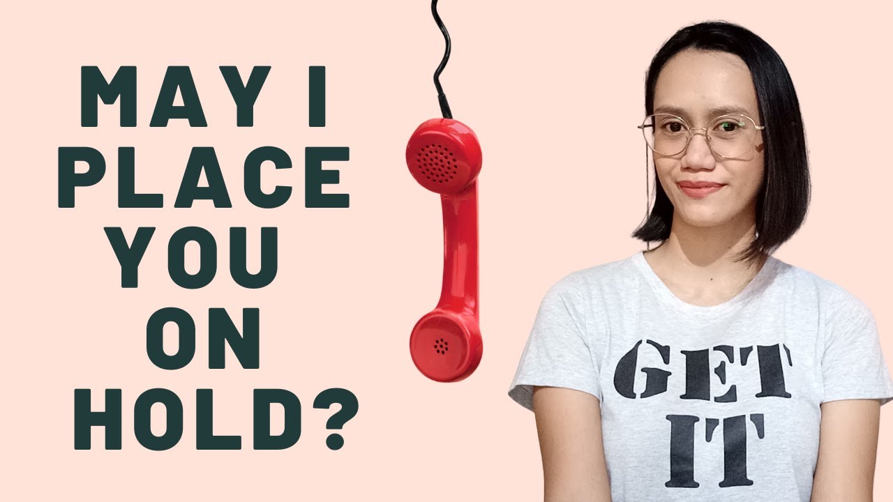 How to Put A Customer on Hold - Sample Spiels and Tips