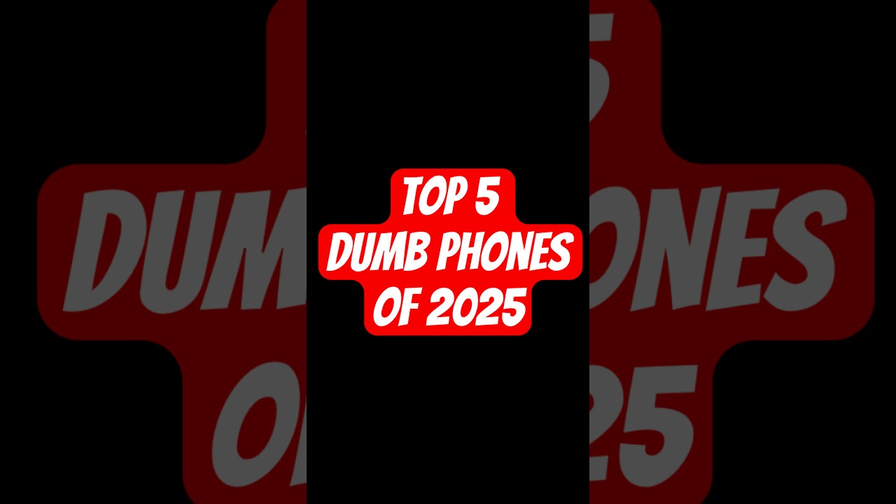Top 5 Dumb Phones in 2025 - Best Picks for a Digital Detox! #dumbphone #digitaldetox #minimalism