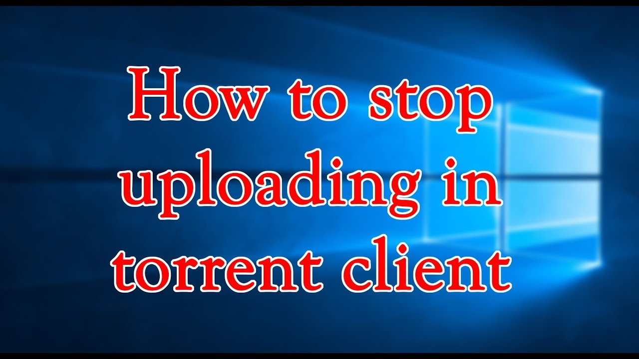 how to reduce upload limit in torrent client and increase download speed
