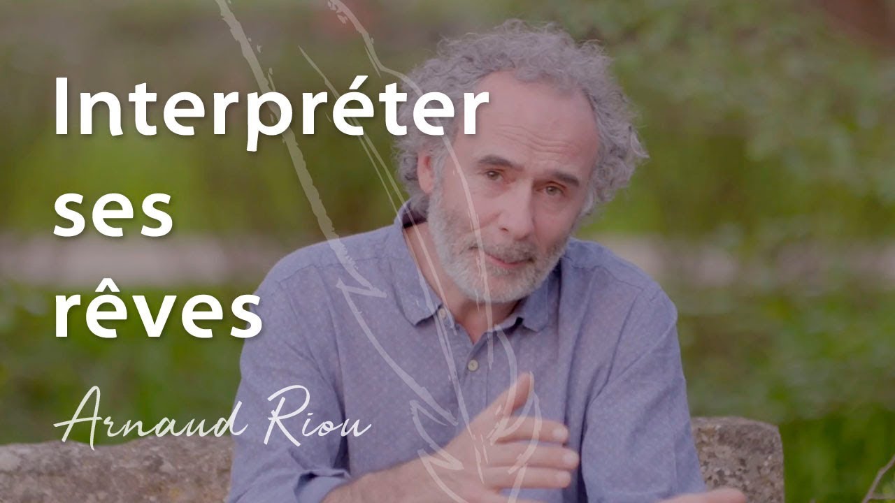 Interpréter ses rêves - Arnaud Riou