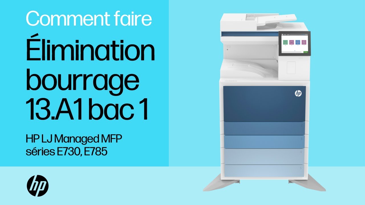 &Eacute;limination bourrage 13.A1 bac 1 | HP LJ Managed MFP s&eacute;ries E730, E785 | HP Support