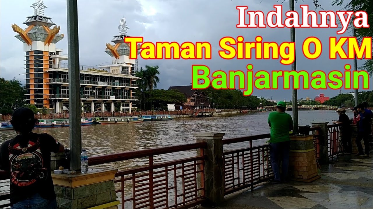 TAMAN SIRING NOL KILOMETER BANJARMASIN