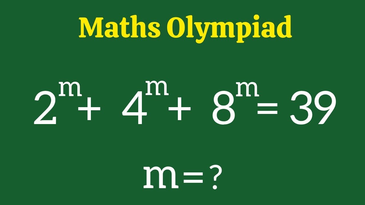 Nice Exponential Maths Olympiad | Algebra Question | Find m=?