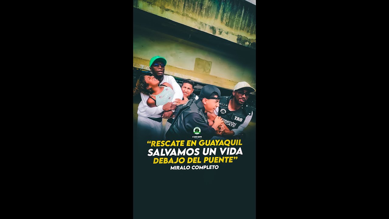 GUAYAQUIL | Rescatamos a Karelis en la entrada de la 8 🙏 Operación Rescate 🚨