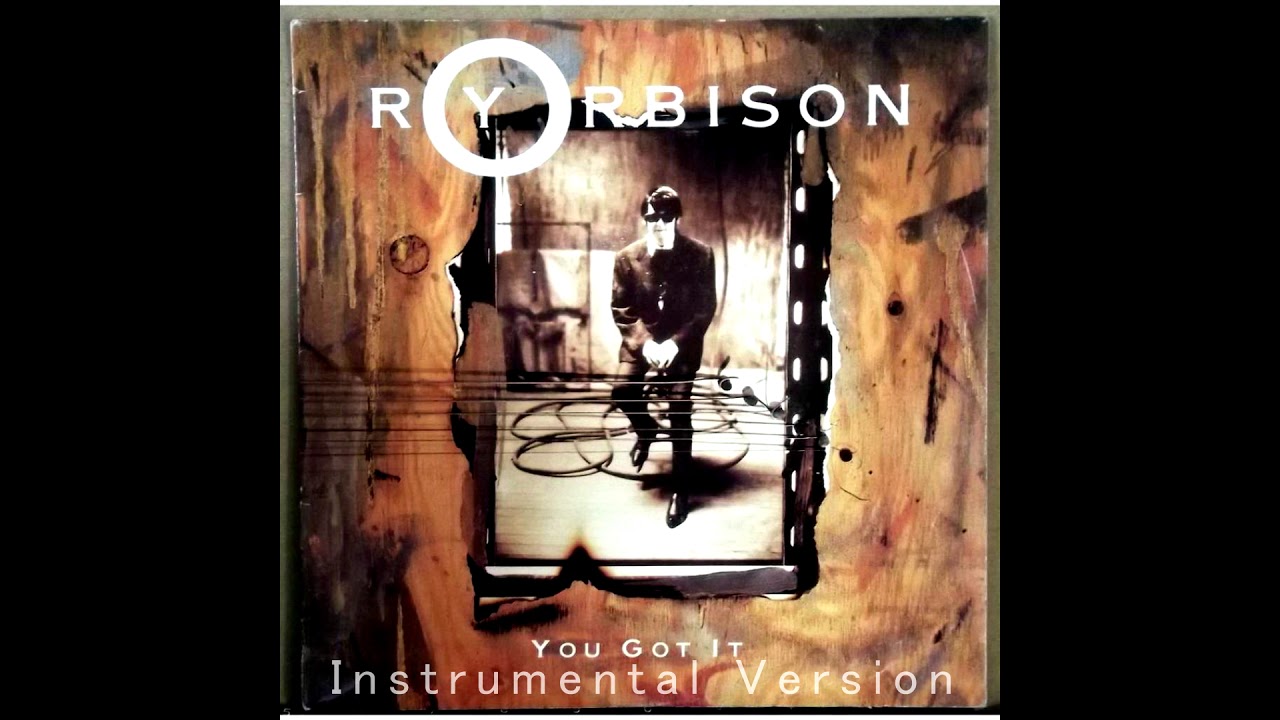 Roy Orbison - You Got It (Instrumental Version)