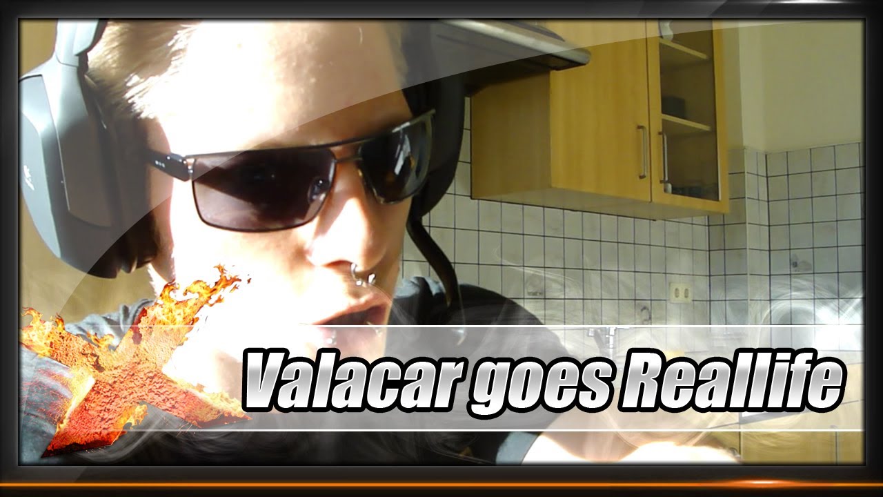 [mbXtreme | Valacar] goes Reallife xD thx to 500 Subscribers! Love ya ^.^