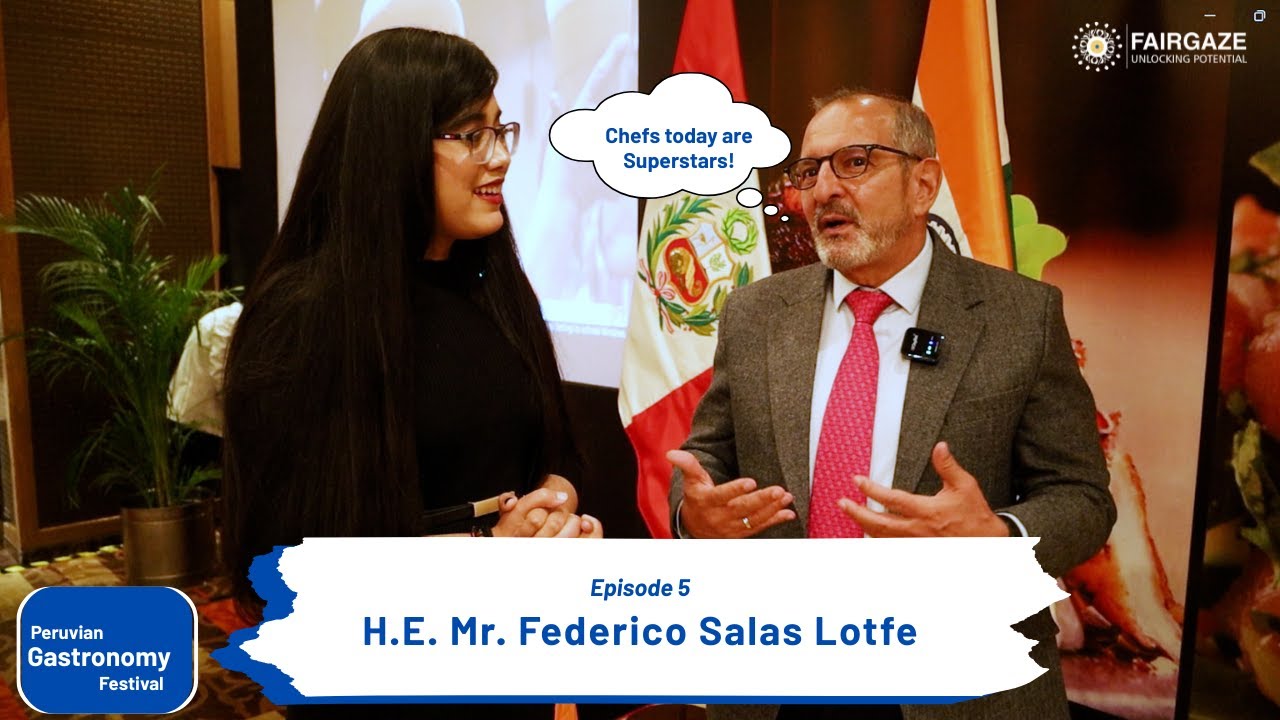 Ambassador Federico Salas on Why Peruvian Cuisine Reigns Supreme
