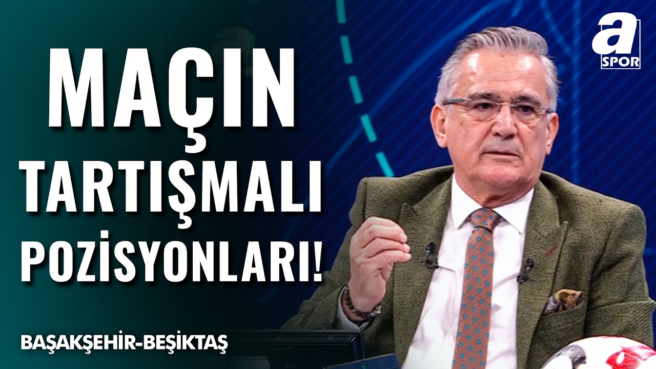 Başakşehir-Beşiktaş Maçının Tartışmalı Pozisyonlarını Mustafa Çulcu Yorumladı!