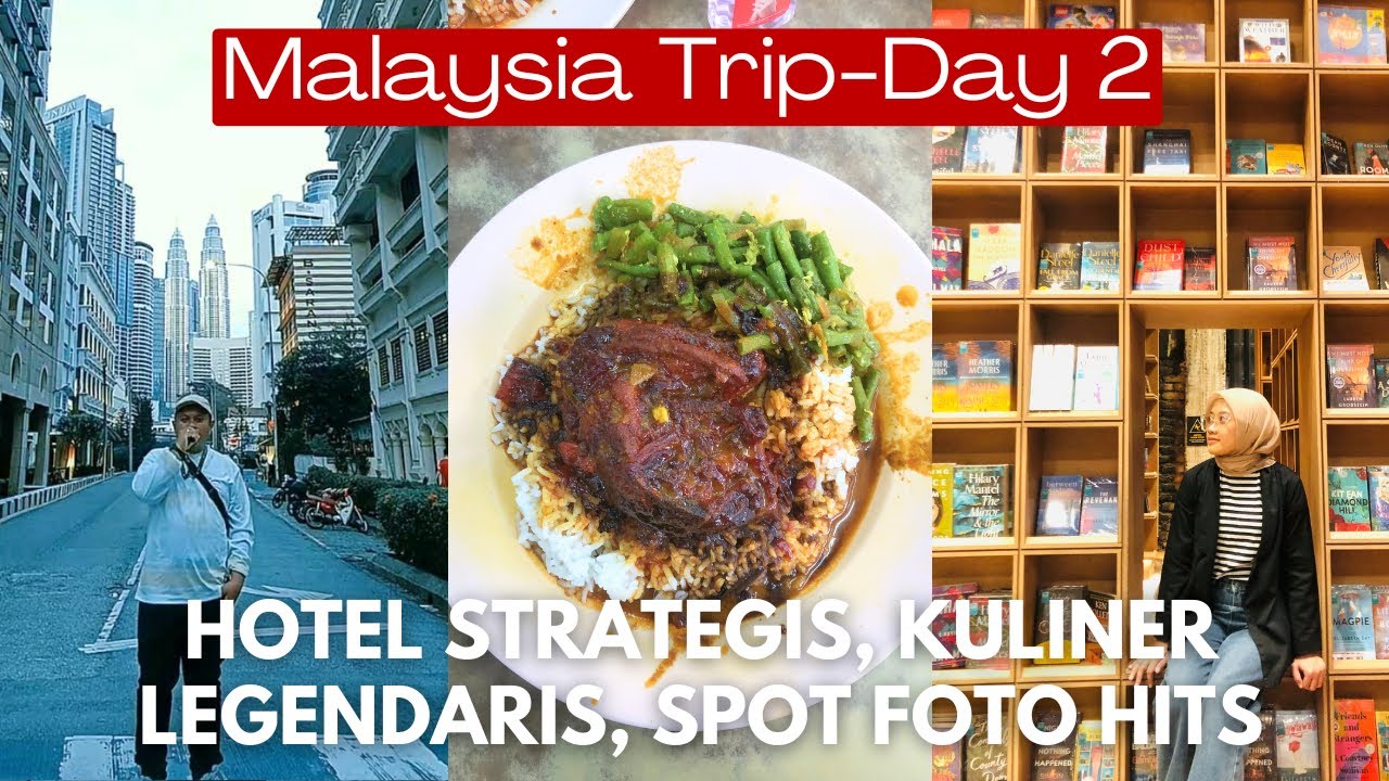 [Travel Vlog] Malaysia Trip Day 2 - Spill Hotel Murah Strategis, Kuliner Legendaris, Spot Foto Hits