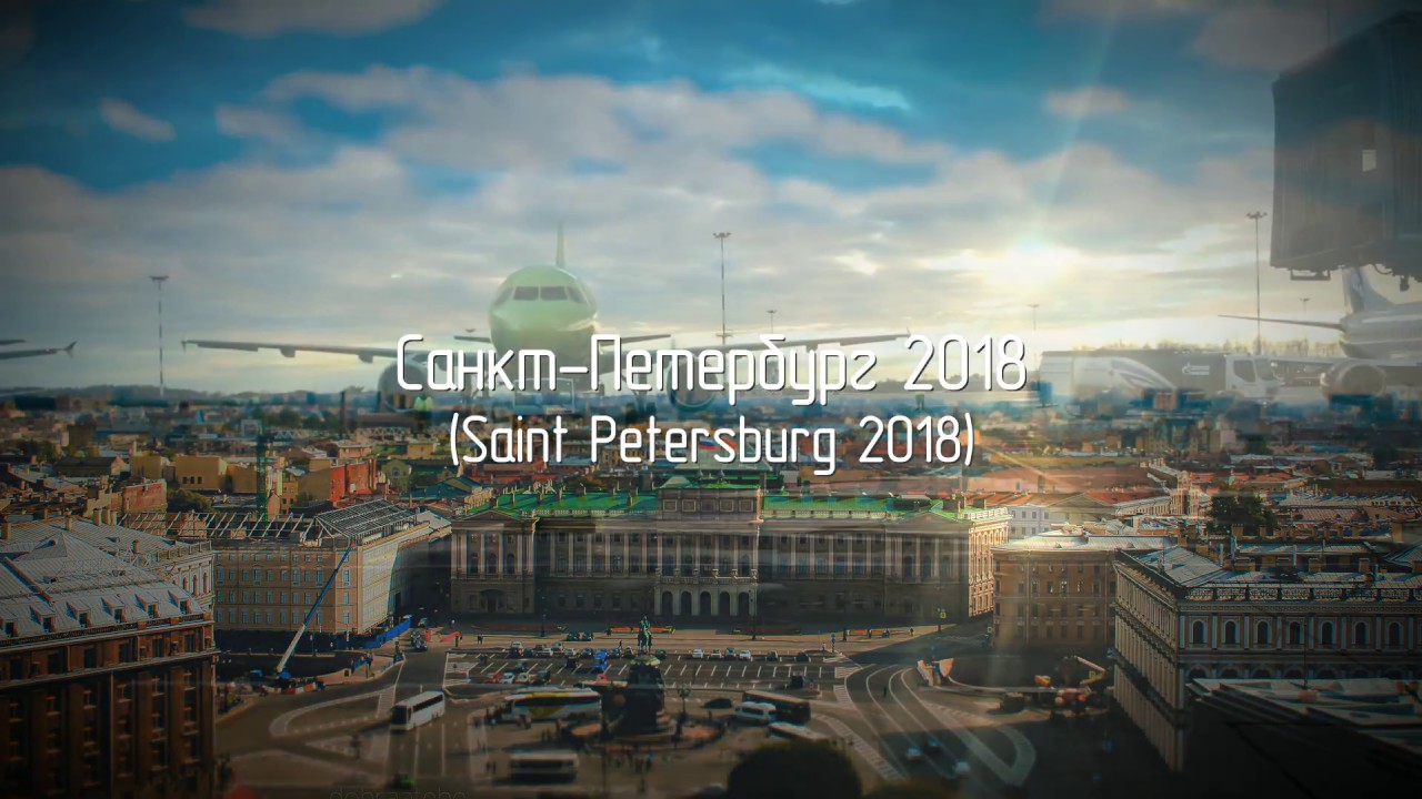 Saint Petersburg 2018 (Санкт-Петербург 2018)