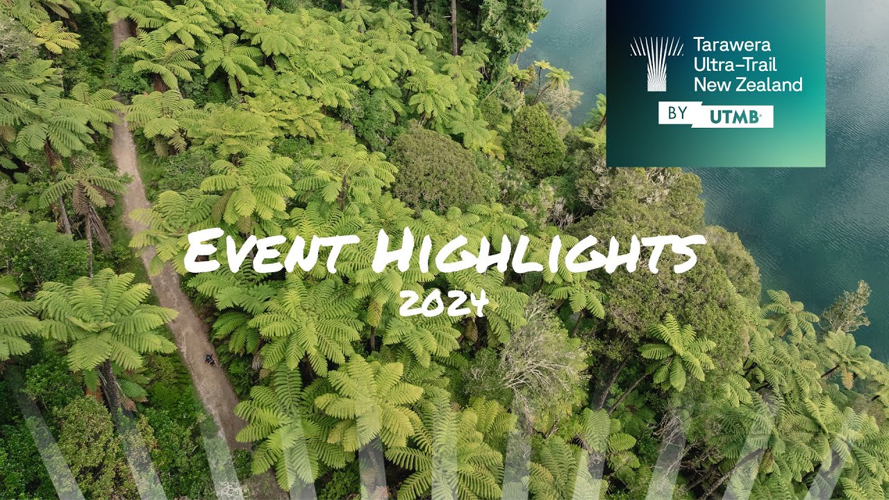 2024 Event Highlights | Tarawera Ultra-Trail by UTMB