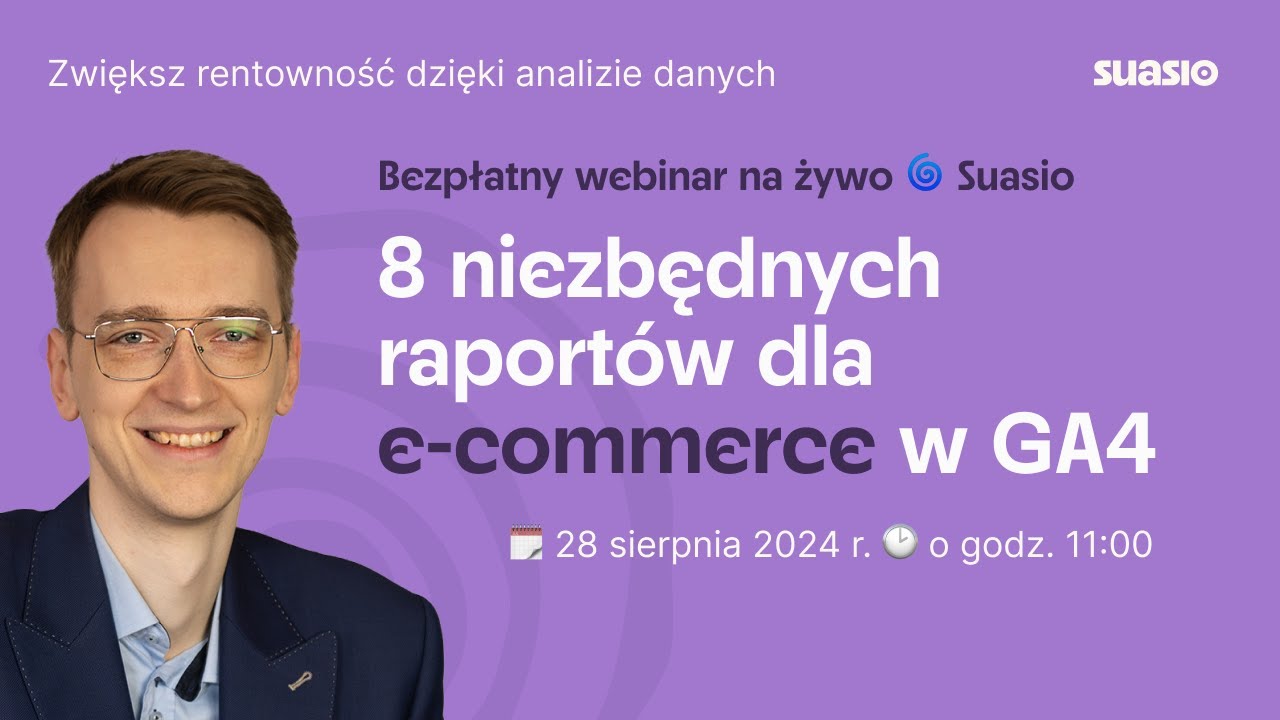 Webinar | 8 niezbędnych raportów dla e-commerce w GA4