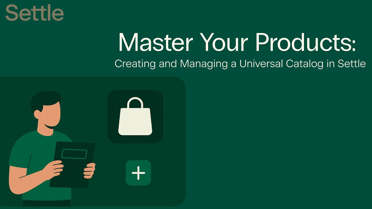 Master Your Products: Creating and Managing a Universal Catalog in Settle