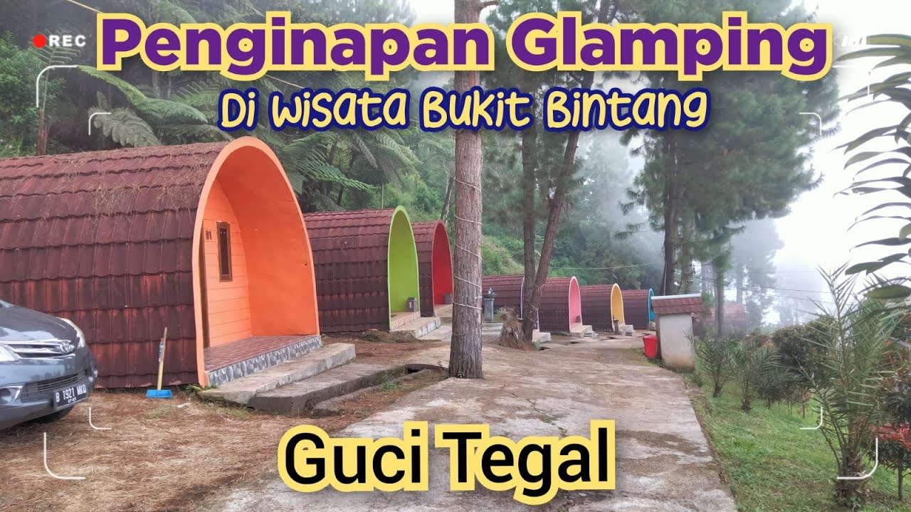 Penginapan Glamping Di Wisata Bukit Bintang || Guci Tegal