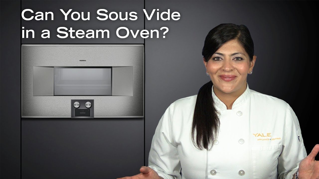 Can You Sous Vide in a Steam Oven?