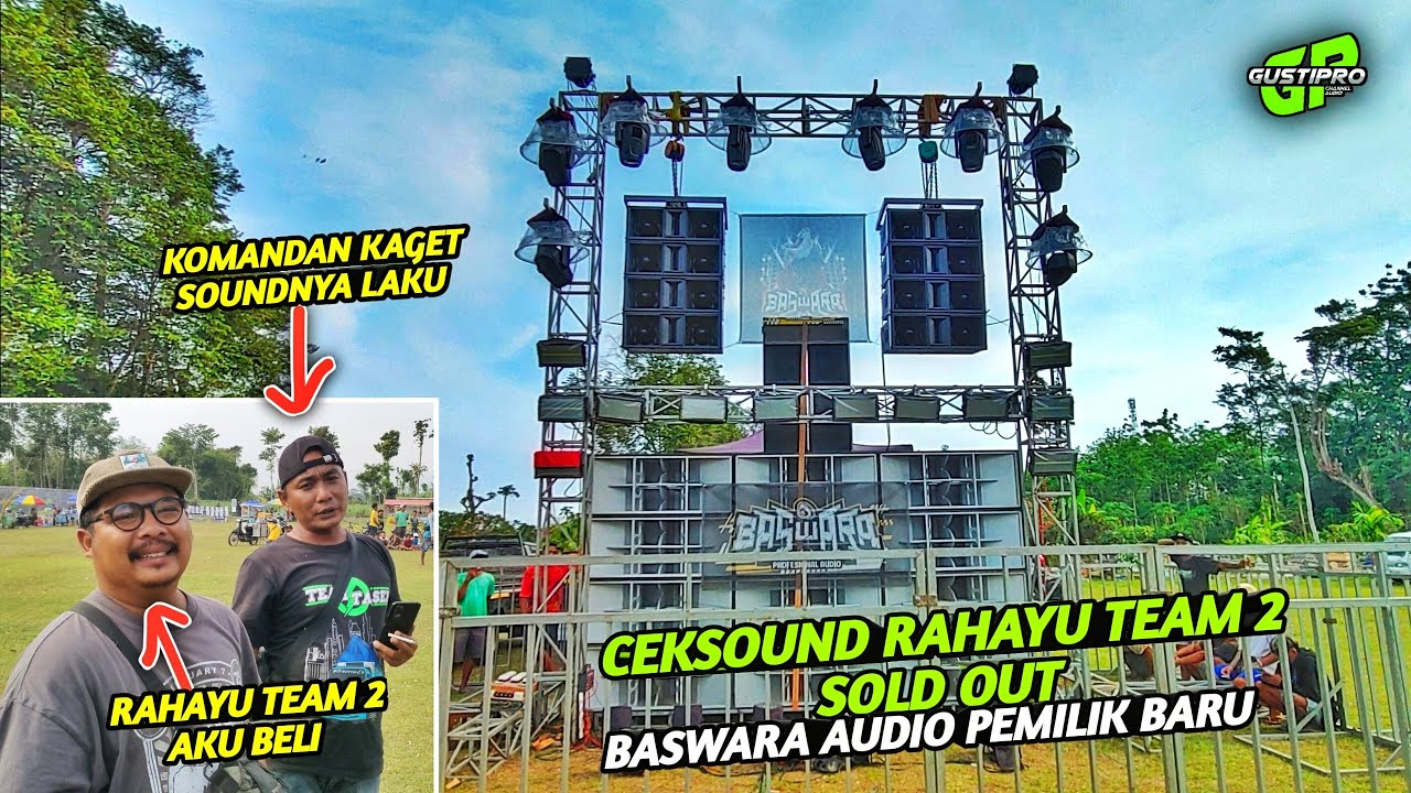 Ceksound RAHAYU team 2 Laku 12 Sub, BASWARA audio pemilik baru