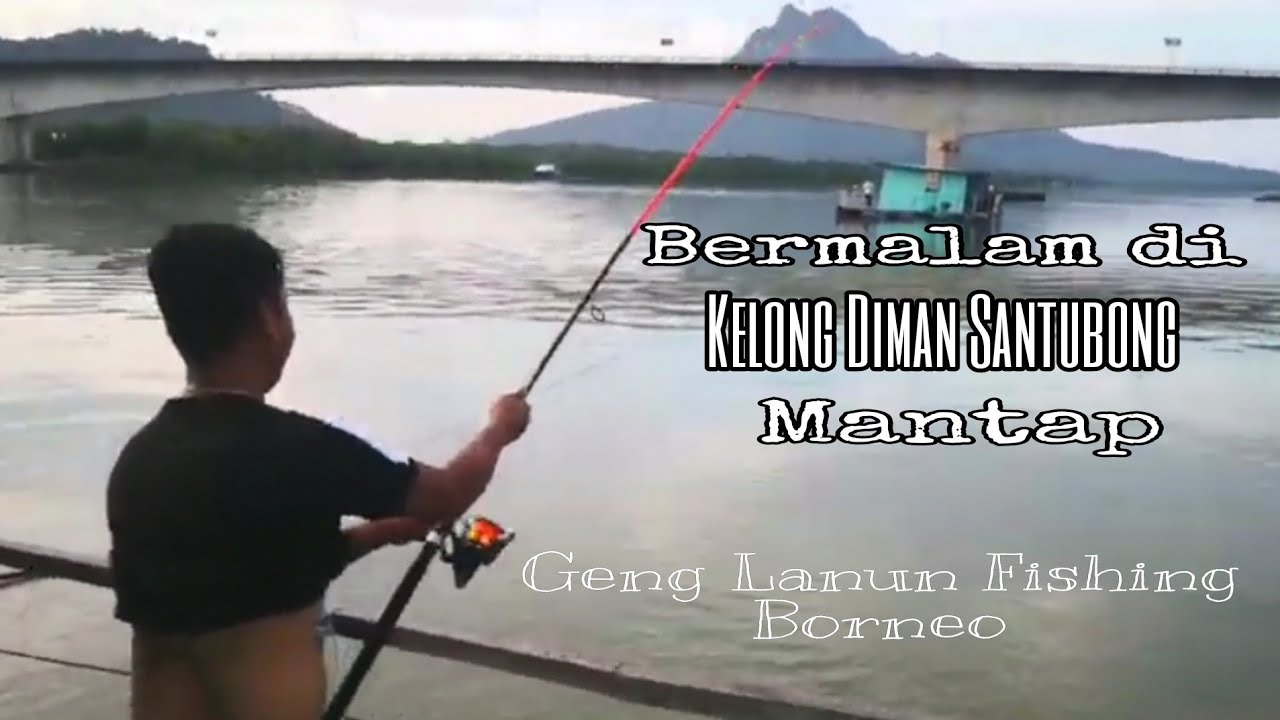 memancing Di Kelong Diman Santubong / Sarawak