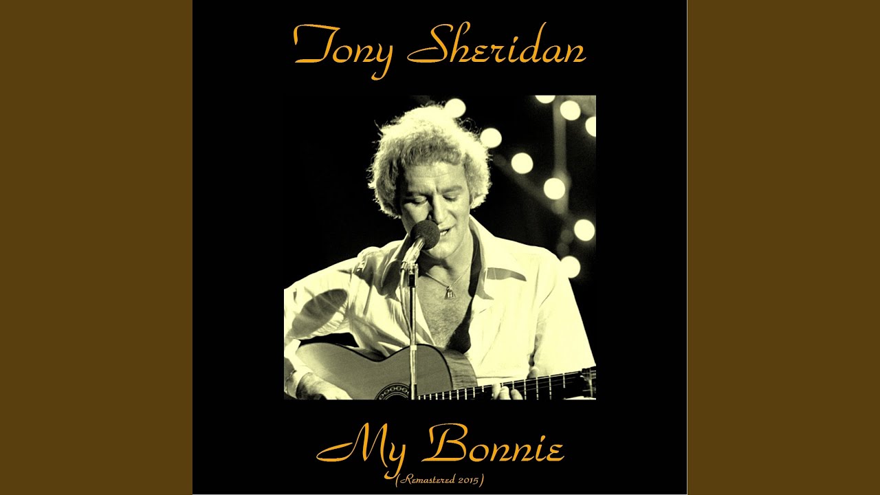 My Bonnie (Remastered 2015)