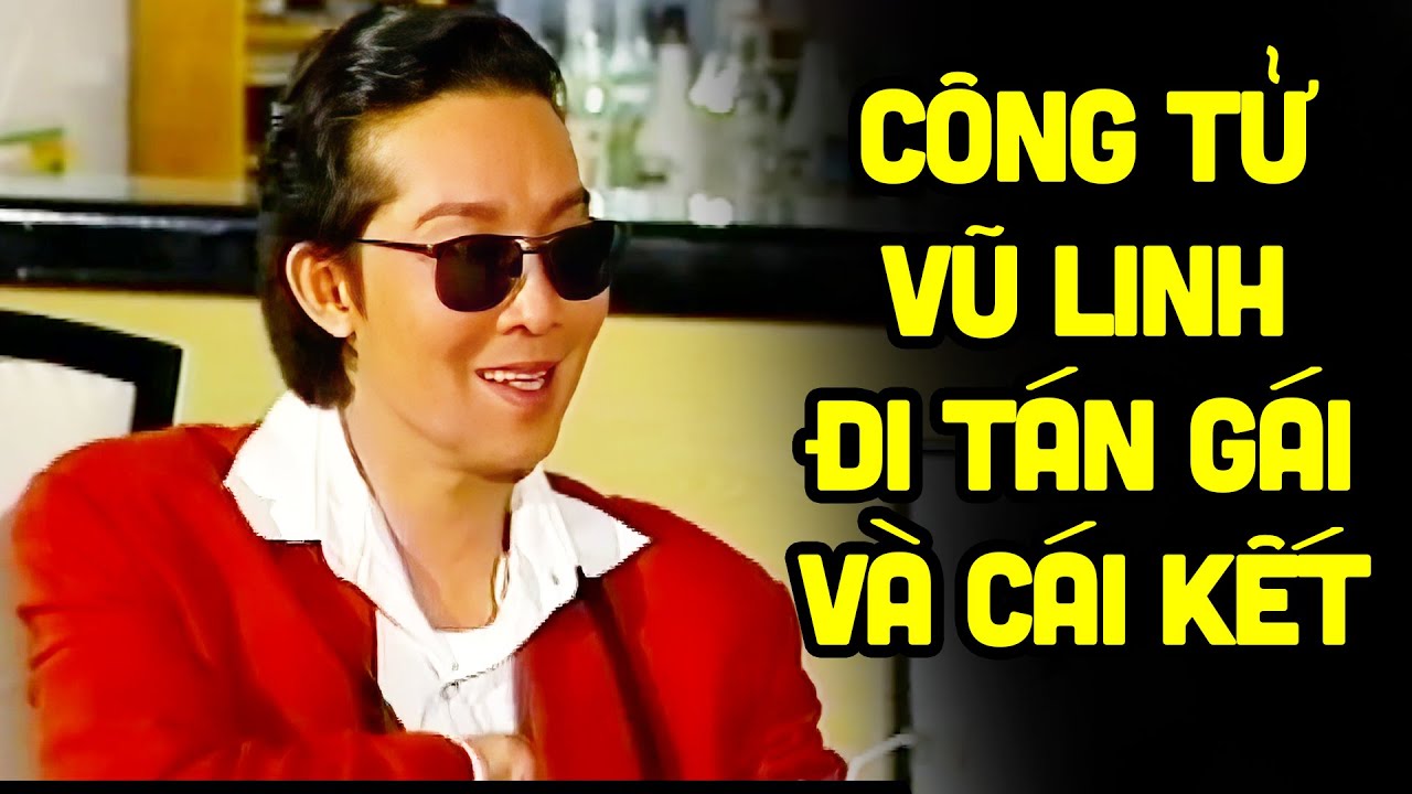 Công tử Vũ Linh ga lăng đi tán gái và cái kết bất ngờ - Cải Lương Xưa Vũ Linh, Thoại Miêu, Thoại Mỹ